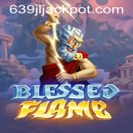 Discover the Enchanting World of BlessedFlame: An Epic Gaming Experience
