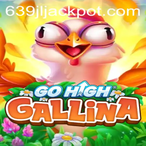 Discovering GoHighGallina: The New Gaming Sensation with 639JL