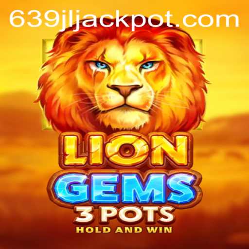 Unveiling LionGems3pots: A Thrilling New Experience in the Gaming World
